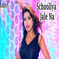 Schooliya Jale Na