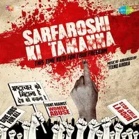 Sarfaroshi Ki Tamanna - This Time Vote for True Freedom