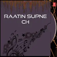Raatin Supne Ch