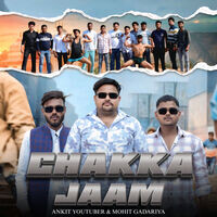 Chakka Jaam (Feat. Ankit Youtuber)