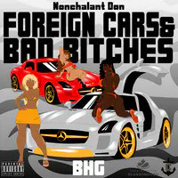 Foreign Cars & Bad Bitches