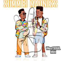 Summer Madness (Westsoul MIX)