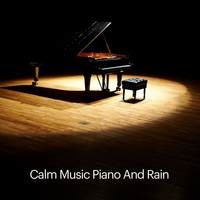 Calm Music Piano and Rain