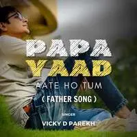 Papa Yaad Aatein Ho Tum Father Song