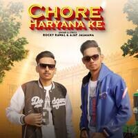 Chore Haryana Ke (feat. Ajay Jalmana)