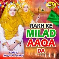 Rakh Ke Milad Aaqa Da