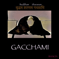 Buddham Sharanam Gacchami