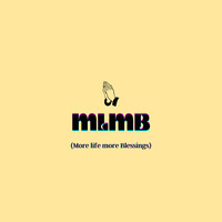 Mlmb (More Life More Blessings)