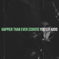 Happier Than Ever (Cover)