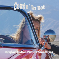 Comin in Hot (Original Motion Picture Soundtrack)