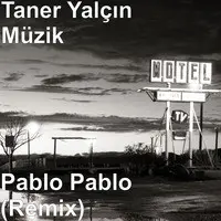 Pablo Pablo (Remix)