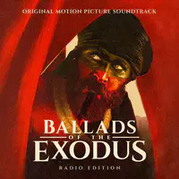 Ballads of the Exodus (Original Soundtrack: Radio Edition)