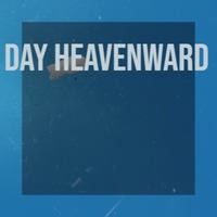 Day Heavenward