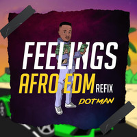 Feelings Afro Edm Refix