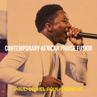 Contemporary-African Praise Fusion