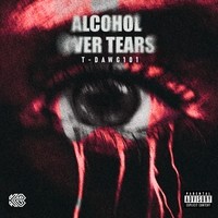 Alcohol Over Tears