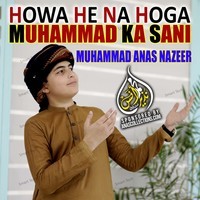 Howa He Na Hoga Muhammad Ka Sani