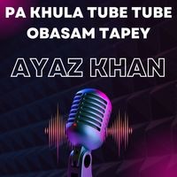 Pa Khula Tube Tube Obasam Tapey