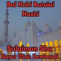 Bal Nabi Ratalai Nashi