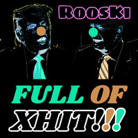 Full of Xhit