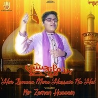 Har Zamana Mere Hussain Ka Hai