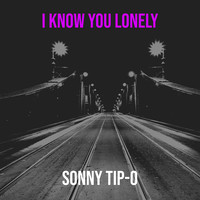 I Know You Lonely