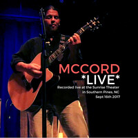 McCord (Live at the Sunrise Theater, Southern Pines, NC 9/16/2017) 