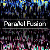 Parallel Fusion