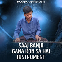 Saaj Banjo Gana kon Sa Hai (Instrumental)