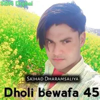 Dholi bewafa 45