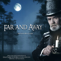 Far and Away (From the Stage Adaptation of Great Expectations by Charles Dickens Original Cast Recording)