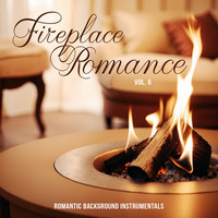 Fireplace Romance, Vol. 6 (Romantic Background Instrumentals)