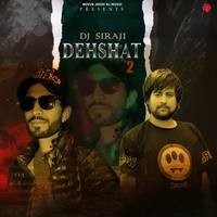 DJ Siraji Dehshat 2