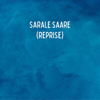 Sarale Saare (Reprise)