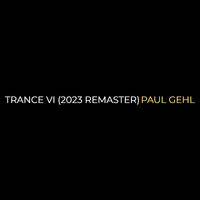 Trance VI (2023 Remastered)