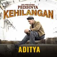 Aditya - Pedihnya Kehilangan