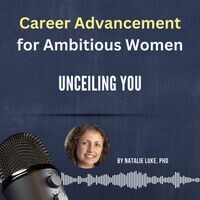 Career Advancement for Ambitious Women: UnCeiling You - season - 1