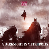 A Darknight in Metropolis