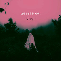 Life Like a War