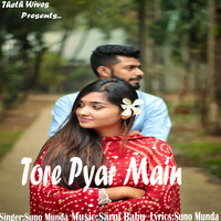 Tore Pyar Main