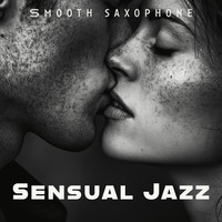 Sensual Jazz (Smooth Saxophone)
