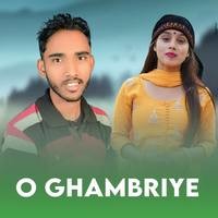 O Ghambriye