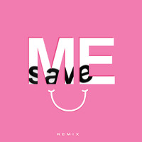 Save Me (Remix)