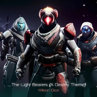 The Light Bearers (A Destiny Theme)