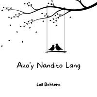 Ako'y Nandito Lang