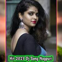 Hit 2023 Dj Song Nagpuri