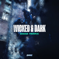 Wicked & Dark (Dagz Remix)