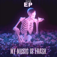 My Music Is Trash - EP