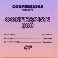 Confessions Presents: Confession 003