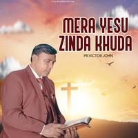 Mera Yeshu Zinda Khuda